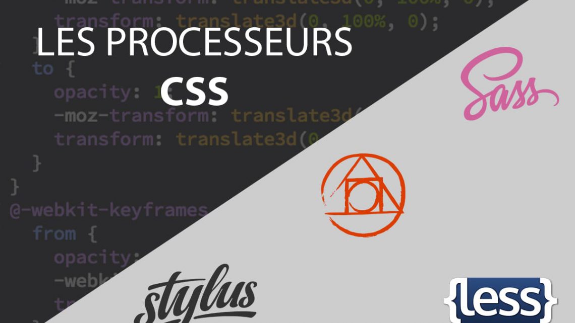 Tout savoir sur les préprocesseurs CSS | Principes de fonctionnement, avantages et inconvénients