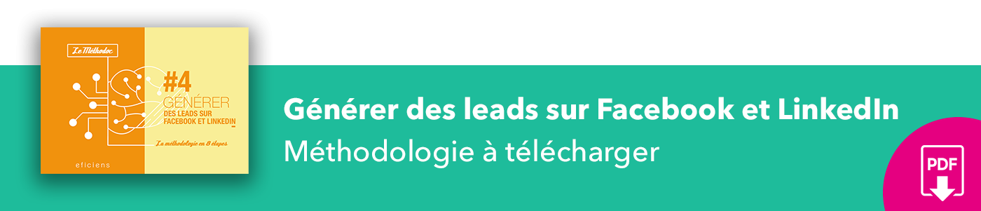 Bannière méthodoc #4 Générer des leads sur Facebook et LinkedIn