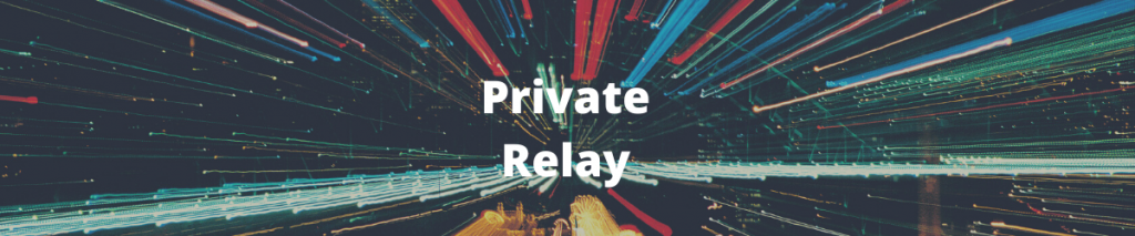 Private Relay d'apple